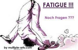 fatigue noch fragen.kl  300x193 - *Fatigue: eine emotionale Erklärung für Angehörige von einer Fatigue-Geplagten ;-)