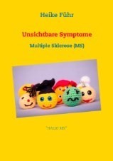 us - HITZE-Verlosung ? Ich verlose mein Buch "Unsichtbare Symptome: Multiple Sklerose (MS)"
