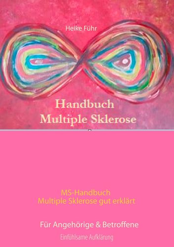 bb11ddd8955351042125253bfc38f63a 1 - Neu: "MS-Handbuch Multiple Sklerose gut erklärt Für Angehörige & Betroffene"