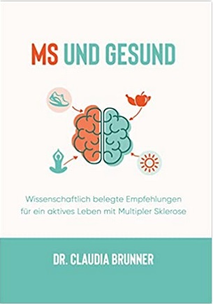 ms und gesund rezi - Buch-Rezension: „MS und Gesund: Wissenschaftlich belegte Empfehlungen für ein aktives Leben mit Multipler Sklerose“ Von Claudia Brunner