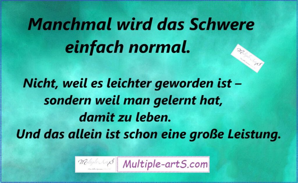 Chronisch krank: Wenn das Schwere normal wird Manchmal wird das Schwere einfach normal. Nicht weil es leichter geworden ist sondern weil man gelernt hat damit zu leben. Und das allein ist schon eine grosse Leistung. 1024x629 - Chronisch krank: Wenn das Schwere normal wird